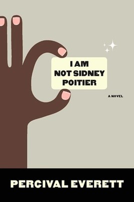 I Am Not Sidney Poitier | Percival Everett | Englisch | Taschenbuch | 2009