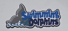Swimming With Dolphins Title. Scrapbook, Card Making Paper Piecing
