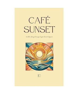 Café Sunset And Other Bilingual Norwegian-English Stories for Beginners, Biling