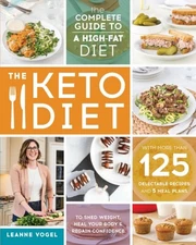 The Keto Diet: The Complete Guide to a High-Fat Diet by Vogel, Leanne, Good Book