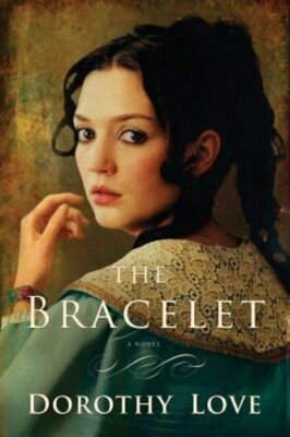 The Bracelet by Dorothy Love: New
