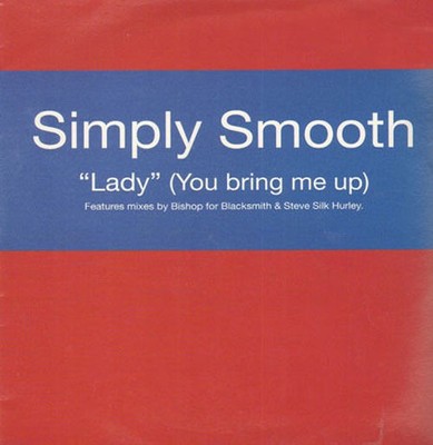 SIMPLY SMOOTH - Lady (You Bring Me Up) - Bigbang - 1998 - Uk - 12 BBANG 7