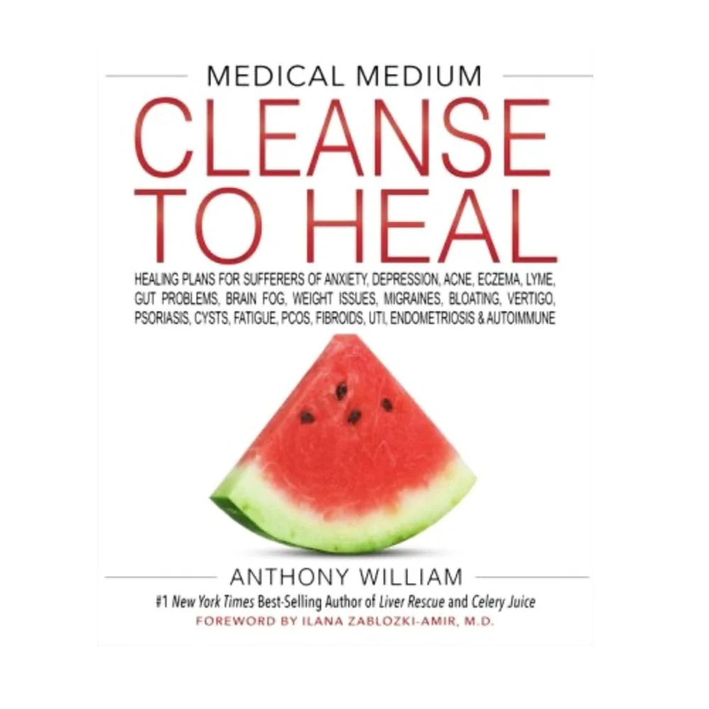 Medical Medium Cleanse to Heal By Anthony William - Hardback