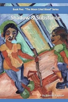Shadow and Substance by Sumiko Saulson (English) Paperback Book