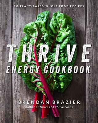 The Thrive Energy Cookbook | Brendan Brazier | englisch