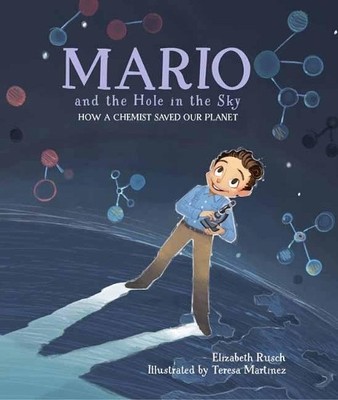 Mario and the Hole in the Sky by Elizabeth Rusch, Teresa Mart... - 9781580895811