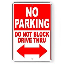 No Parking Do Not Block Drive Thru Double Arrow Sign / Decal Warning Snp062 /