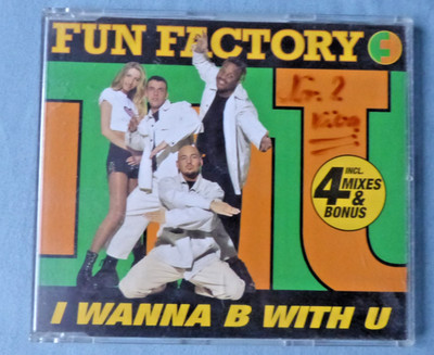 Fun Factory: I Wanna B With U / 5 Track Maxi CD / 4 Mixes & Bonus