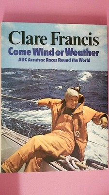 210283 Clare Francis COME WIND OR WEATHER HC