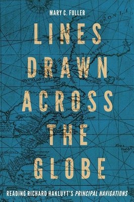 Mary C. Fuller Lines Drawn across the Globe (Hardback)