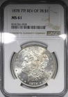 1878 7TF Morgan Dollar NGC MS61 Uncirculated Better Date $1