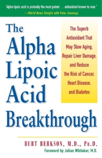 Burt Berkson The Alpha Lipoic Acid Breakthrough (Tascabile)