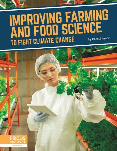 Improving Farming and Food Science to Fight Climate Change by Rachel Kehoe ...