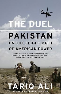 The Duel: Pakistan on the Flight Path of American Power by Ali, Tariq