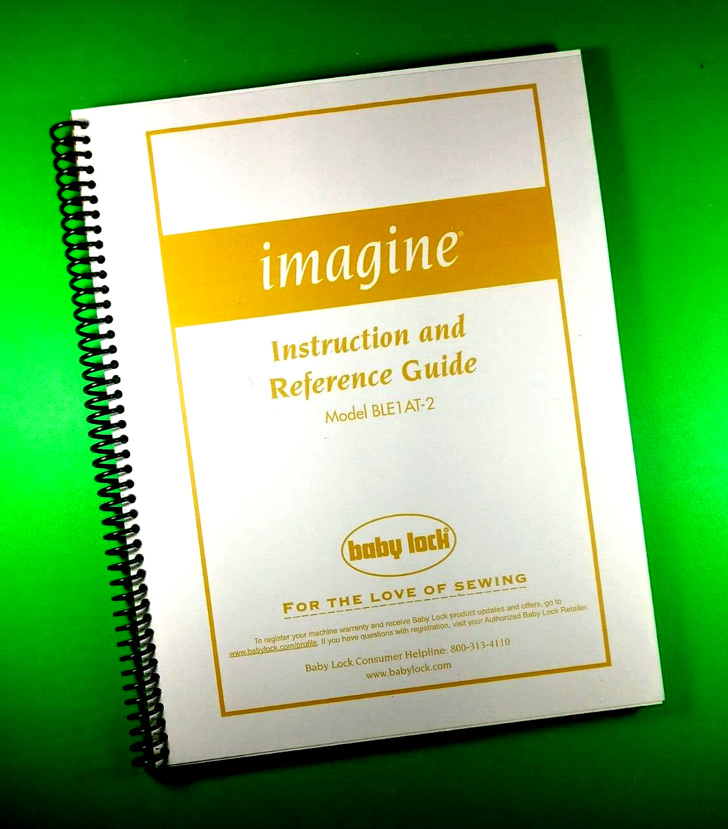 Owners Manual for Baby Lock imagine BLE1AT-2, 54 Pages, With Clear
