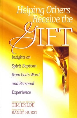 Helping Others Receive the Gift: Insights on Spirit Baptism from God's Word ...