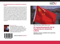 Oguer Reyes Guido (U. A.) | El Replanteamiento De La Izquierda En AméRica Latina