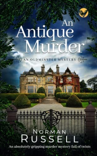 AN ANTIQUE MURDER an absolutely gripping murder mystery... - RUSSELL, NORMAN