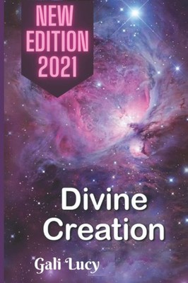 Divine Creation (Gali Lucy Predictions)