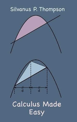 Silvanus P Thompson Calculus Made Easy (Gebundene Ausgabe)