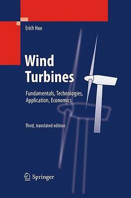 Wind Turbines: Fundamentals, Technologies, Application, Economics by Erich...
