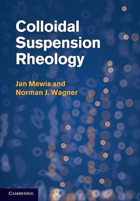 Colloidal Suspension Rheology Jan Mewis Norman J. Wag… 9780521515993 Cond=LN:NSD