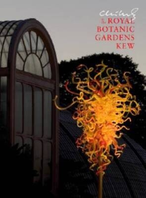 #ad Chihuly at the Royal Botanic Gardens Kew Hardcover By Alden Todd GOOD $4.98
