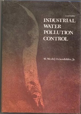 Industrial Water Pollution Control, W.Wesley Eckenfielder