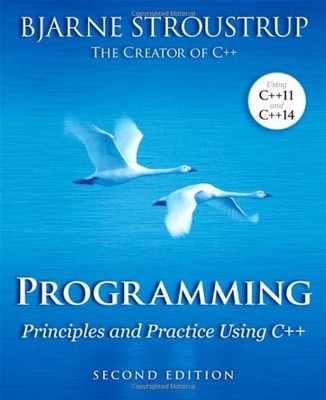 PROGRAMMING: PRINCIPLES AND PRACTICE USING C++ (2ND By Bjarne Stroustrup **NEW**