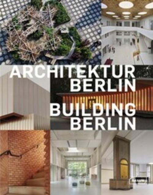 Architektur Berlin, Bd. 15 | Building Berlin, Vol. 15 Berlin Architektenkammer
