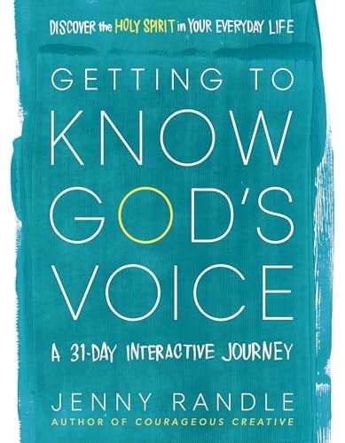 Getting to Know God's Voice: Discover the Holy Spirit in Your... - Jenny Randle