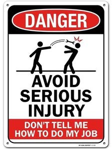 Don't Tell Me How To Do My Job Funny Self Adhesive Vinyl Sticker
