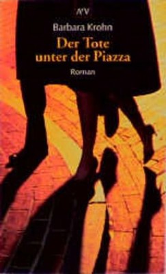 Der Tote unter der Piazza: Roman (Aufbau Taschenbücher) Krohn, Barbara: