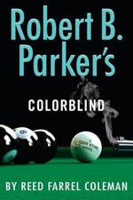 Robert B. Parker's Colorblind by Reed Farrel Coleman: Used