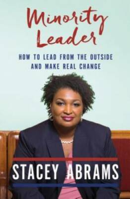 Minority Leader: How to Lead from the Outside and Make Real Change - GOOD
