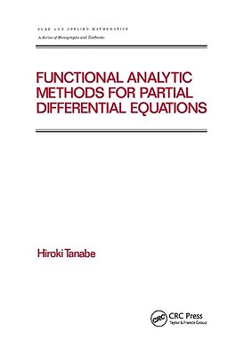 Functional Analytic Methods For Partial Differential Equations