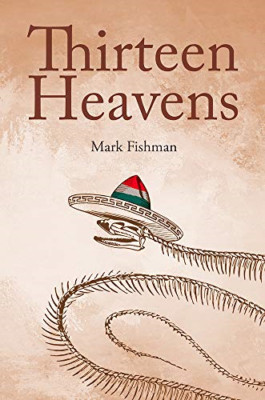 Thirteen Heavens (Guernica World Editions) - Paperback / softback NEW Fishman, M