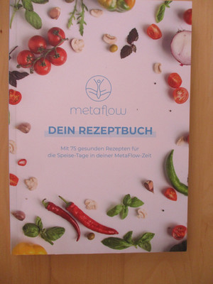 Metaflow - Dein Rezept-Buch Mit 75 gesunden Rezepten für die Speise-Tage, 184 S.