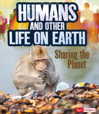 Humans and Other Life on Earth: Sharing the Planet (Hum - Paperback NEW Sawyer,