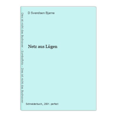 Netz aus Lügen Svendsen Bjarne, D.: