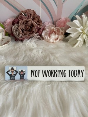 Prima Design I'm Not Working Today & Me Either Triangular Mother/Daughter Sign