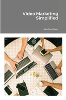 Jim Stephens | Video Marketing Simplified | Taschenbuch | Englisch (2021)
