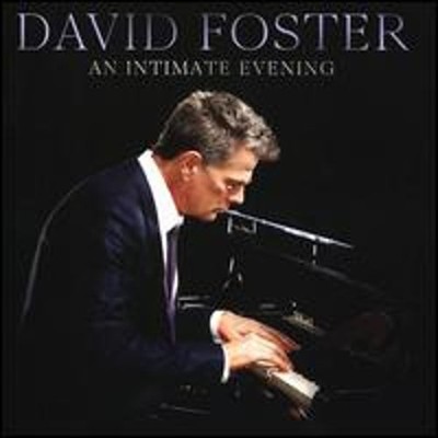 Intimate Evening With David Foster [Live at the Orpheum Theatre, Los Angeles,
