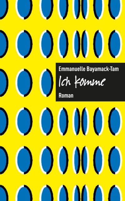 Thumbnail - Bayamack-tam Emmanuelle. Ich Komme. Buch