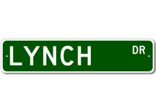 Lynch Drive Street Sign Personalized Custom Last Name Metal Sign - Aluminum