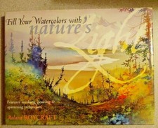 Fill Your Watercolors with Nature's Light by Roycraft, Roland Hardback