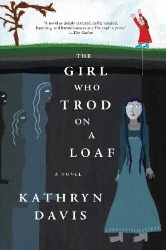 Kathryn Davis The Girl Who Trod on a Loaf (Paperback)Another great item from Rarewaves USA | Free delivery!