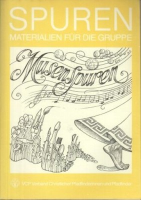Spuren : Musenspuren. Materialien für die Gruppe VCP, Verb. Christl. Pfadfinderi