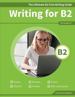 Luis Porras Wadley The Ultimate B2 First Writing Guide (Paperback)