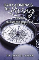 Daily Compass For Living Daily Readings And Reflections For A Year Seth O. Asare